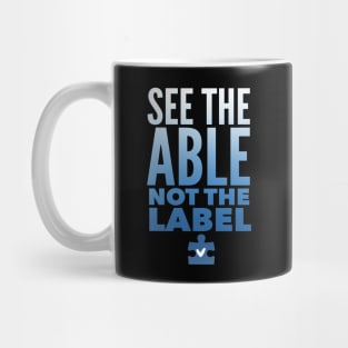 See The ABLE Not The Label Mug